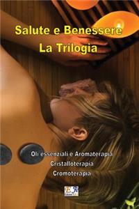 Salute e Benessere - La Trilogia