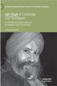 Ajit Singh of Cambridge and Chandigarh
