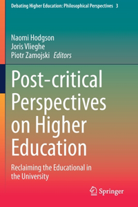 Post-Critical Perspectives on Higher Education