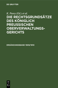 Die Rechtsgrundsätze Des Königlich Preussischen Oberverwaltungsgerichts. 1909/1910, Ergänzungsband