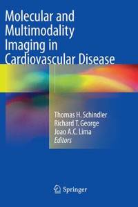 Molecular and Multimodality Imaging in Cardiovascular Disease