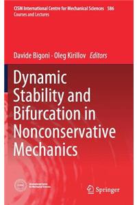 Dynamic Stability and Bifurcation in Nonconservative Mechanics