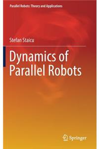Dynamics of Parallel Robots