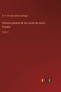 Historia general de las cosas de nueva España