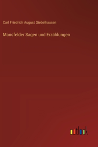 Mansfelder Sagen und Erzählungen
