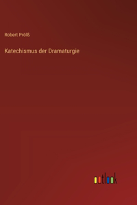 Katechismus der Dramaturgie