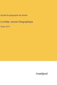 Le Globe; Journal Géographique