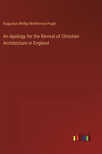 Apology for the Revival of Christian Architecture in England