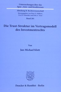 Die Trust-Struktur Im Vertragsmodell Des Investmentrechts