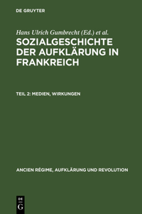 Sozialgeschichte der Aufklärung in Frankreich, Teil 2, Medien, Wirkungen