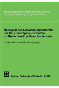 Ökologisches Entwicklungspotential Der Bergbaufolgelandschaften Im Niederlausitzer Braunkohlerevier