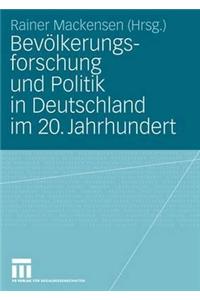 Bevölkerungsforschung Und Politik in Deutschland Im 20. Jahrhundert
