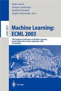Machine Learning: Ecml 2003