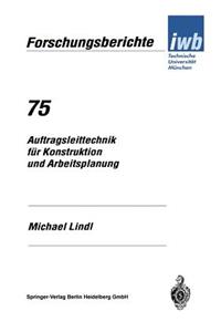 Auftragsleittechnik für Konstruktion und Arbeitsplanung