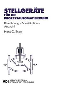 Stellgeräte Für Die Prozeßautomatisierung: Berechnung -- Spezifikation -- Auswahl