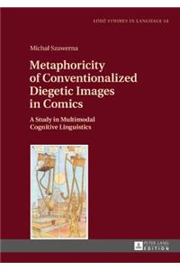 Metaphoricity of Conventionalized Diegetic Images in Comics