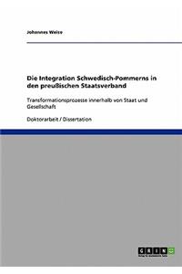 Integration Schwedisch-Pommerns in den preußischen Staatsverband
