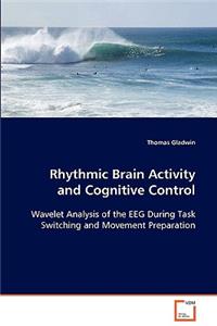 Rhythmic Brain Activity and Cognitive Control