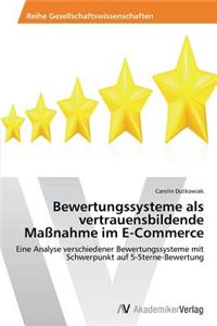 Bewertungssysteme als vertrauensbildende Maßnahme im E-Commerce