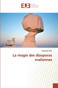 La magie des diasporas maliennes