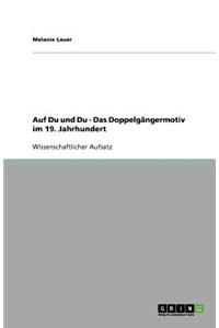 Auf Du und Du - Das Doppelgängermotiv im 19. Jahrhundert