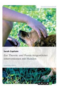 Zur Theorie und Praxis tiergestützter Interventionen mit Hunden