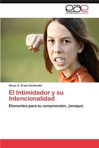 Intimidador y Su Intencionalidad