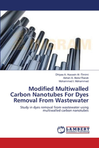 Modified Multiwalled Carbon Nanotubes For Dyes Removal From Wastewater