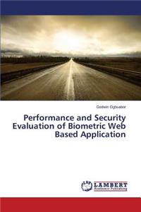 Performance and Security Evaluation of Biometric Web Based Application