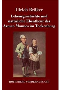 Lebensgeschichte und natürliche Ebentheur des Armen Mannes im Tockenburg