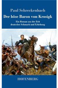 Der böse Baron von Krosigk