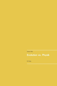 Evolution vs. Physik