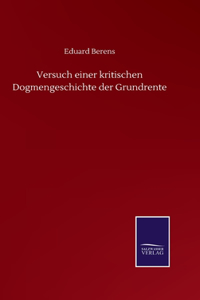 Versuch einer kritischen Dogmengeschichte der Grundrente