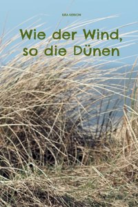 Wie der Wind, so die Dünen