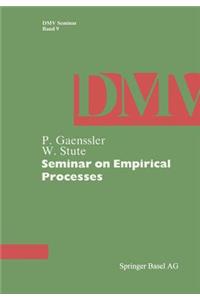 Seminar on Empirical Processes