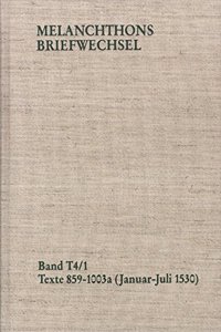 Philipp Melanchthon, Band T 4,1-2
