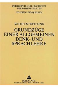 Wilhelm Weitling: Grundzuege Einer Allgemeinen Denk- Und Sprachlehre