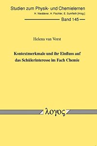 Kontextmerkmale Und Ihr Einfluss Auf Das Schulerinteresse Im Fach Chemie