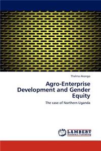 Agro-Enterprise Development and Gender Equity