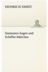 Seemanns-Sagen Und Schiffer-Marchen