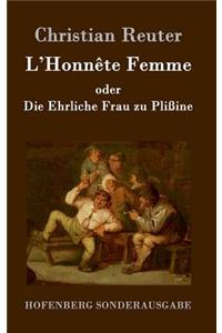 L'Honnête Femme oder Die Ehrliche Frau zu Plißine