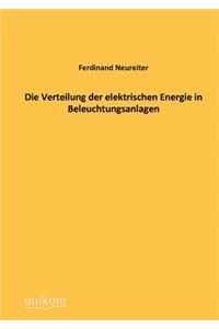 Die Verteilung der elektrischen Energie in Beleuchtungsanlagen