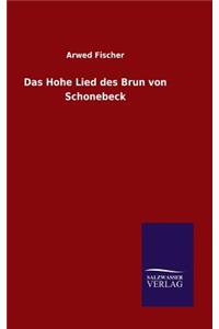 Das Hohe Lied des Brun von Schonebeck