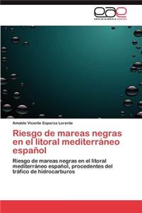 Riesgo de mareas negras en el litoral mediterráneo español