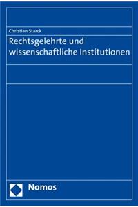 Rechtsgelehrte Und Wissenschaftliche Institutionen