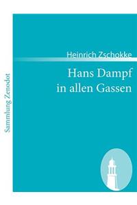 Hans Dampf in allen Gassen