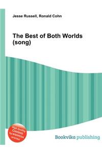 The Best of Both Worlds (Song)