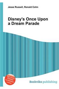 Disney's Once Upon a Dream Parade