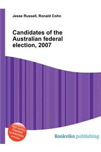 Candidates of the Australian Federal Election, 2007