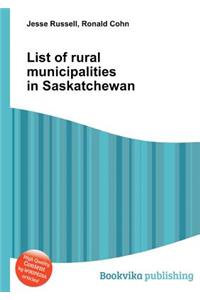 List of Rural Municipalities in Saskatchewan